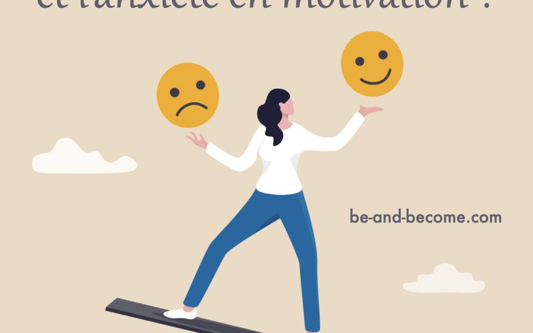 Comment convertir le stress et l’anxiété en motivation ?